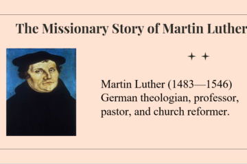 The Missionary Story of Martin Luther – April 28, 2024